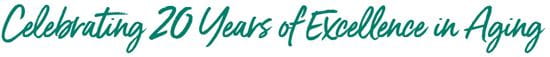 celebrating 20 years of excellence in aging